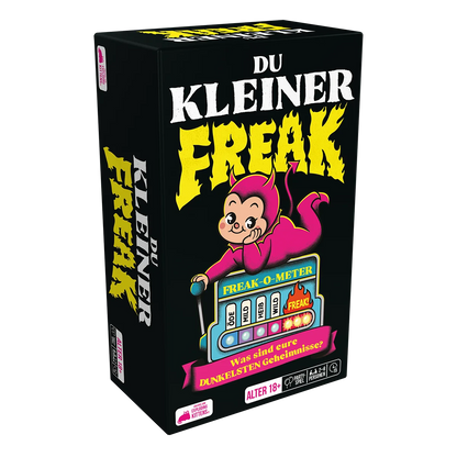 Du kleiner Freak